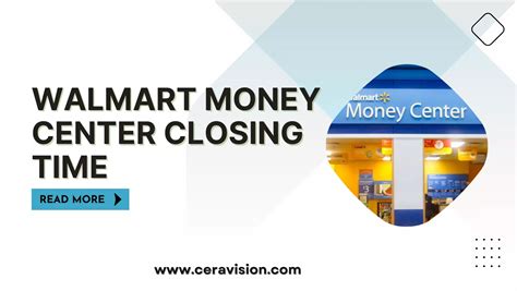 Walmart partners with Ria for Walmart2Walmart money. . What time does the walmart money center close
